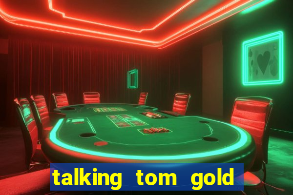 talking tom gold run 1.0 5.684 apk